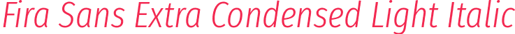 Fira Sans Extra Condensed Light Italic